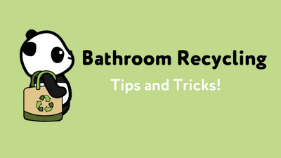 Bathroom Recycling - Tips and Tricks!