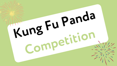 Kung Fu Panda Competition!