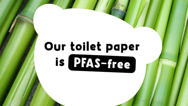 Our Toilet Rolls are PFAS Free!