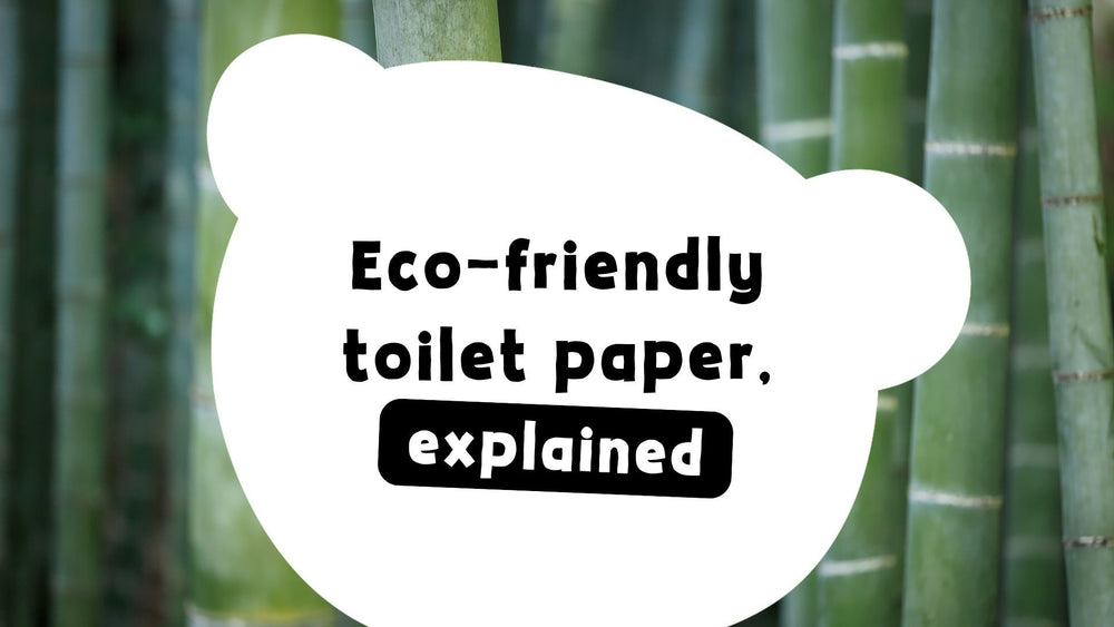 Eco-friendly toilet paper, explained.