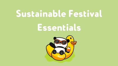 Your Guide to Sustainable Festival Essentials