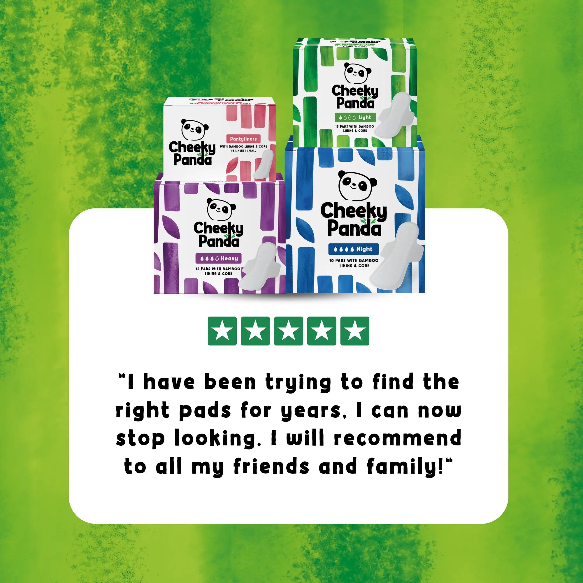 Cheeky Panda pads with a customer review: 'I have been trying to find the right pads for years. I can now stop looking. I will recommend to all my friends and family!'.